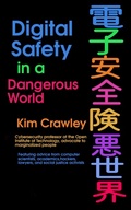 Cover: Digital Safety in a Dangerous World - Kim Crawley