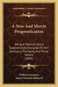 Cover: A New And Merrie Prognostication - Kessinger Publishing