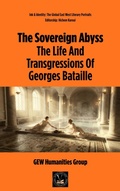 Cover: The Sovereign Abyss: The Life And Transgressions Of Georges Bataille (Ink & Identity) - Global East-West Ltd