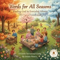 Cover: Words for All Seasons: Finding God in Everyday Idioms  A Family Devotional Guide - Dennis Piearcy