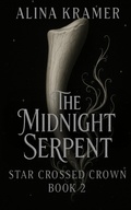 Cover: The Midnight Serpent (Star Crossed Crown, #2) - Rogue Wolf Publishing