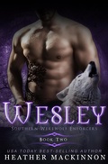 Cover: Wesley (Southern Werewolf Enforcers, #2) - Heather MacKinnon