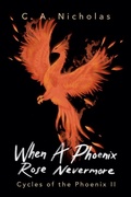 Cover: When a Phoenix Rose Nevermore - Story Lovers Press LLC