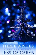 Cover: Three Wishes : A Winter Romance (Silvestre, #1) - Tainted Sweetheart