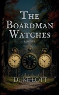 Cover: The Boardman Watches - Duke Lott Enterprises