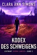 Cover: Kodex des Schweigens (Leutnant Sierra Lancer, #2) - Clara Ann Simons