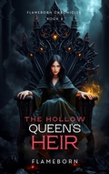 Cover: The Hollow Queen's Heir | Flameborn Chronicles Book 6 - Flameborn