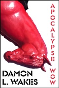Cover: Apocalypse Wow (Flash Fiction Month, #14) - Damon L. Wakes