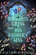Cover: Toothless Grins And His Father's Sins (The Tooth Fairy Chronicles, #7) - Sarah Williams