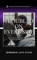 Cover: Troubled on Every Side - Abundant Truth Publishing