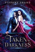 Cover: Taken by Darkness - Tiffany Shand