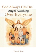 Cover: God Always Has His Angel Watching Over Everyone - Publish My Book