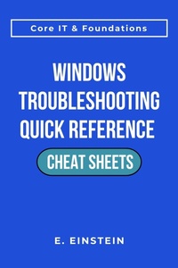 Enlarge image Cover: Windows Troubleshooting Quick Reference Cheat Sheets (ITFlashcard Core IT & Foundations Cheat Sheets) - ITFlashcard Press