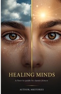 Cover: Healing Minds: A Teen's Guide to Inner Peace - Mkstories