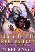 Cover: Eggsactly The Right Gargoyle - Amourisa Press