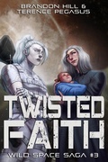 Cover: Twisted Faith (Wild Space Saga, #3) - 4 Horsemen Publications