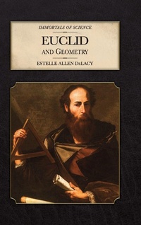 Enlarge image Cover: Euclid and Geometry - Immortals of Science