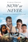 Cover: Now or Never - Newman Springs Publishing, Inc.