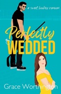 Cover: Perfectly Wedded - Poets & Saints LLC