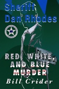 Cover: Red, White, and Blue Murder (Sheriff Dan Rhodes, #12) - Crossroad Press