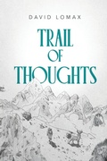 Cover: Trail of Thoughts - Lomax Family, LLC