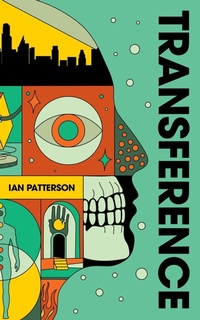 Enlarge image Cover: Transference (The Narrator Cycle, #1) - Ian Patterson