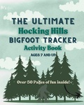 Cover: The Ultimate Hocking Hills Bigfoot Tracker Activity Book - AW Books, LLC