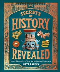Enlarge image Cover: The Secrets of History Revealed - Dorling Kindersley Ltd