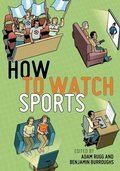 Cover: How to Watch Sports - New York University Press
