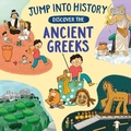 Cover: Jump into History: Discover the Ancient Greeks - Wayland