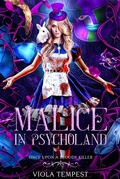 Cover: Malice in Psycholand (Once Upon a Bloody Killer) - Viola Tempest Publishing
