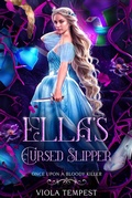 Cover: Ella's Cursed Slipper (Once Upon a Bloody Killer) - Viola Tempest Publishing