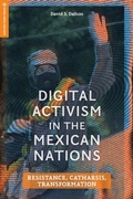 Cover: Digital Activism in the Mexican Nations - Rutgers University Press