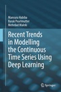 Cover: Recent Trends in Modelling the Continuous Time Series Using Deep Learning - Springer