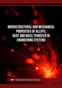 Cover: Microstructural and Mechanical Properties of Alloys, Heat and Mass Transfer in Engineering Systems - Trans Tech Publications Ltd