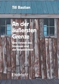 Cover: An der &auml;u&szlig;ersten Grenze - Engelsdorfer Verlag
