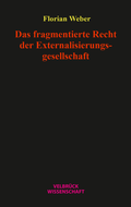 Cover: Das fragmentierte Recht der Externalisierungsgesellschaft - Velbr&uuml;ck