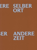 Cover: SELBER ORT, ANDERE ZEIT. K&uuml;nstlerbund Baden-W&uuml;rttemberg 1955 - 2025 - Dr. Cantz'sche Verlagsgesellschaft mbH & Co. KG