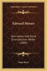 Enlarge image Cover: Edward Moore - Kessinger Publishing