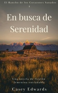 Cover: En busca de Serenidad (El Rancho de los Corazones Sanados, #1) - D and K Books