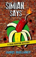 Cover: Simian Says (Crag Banyon Mysteries, #13) - James Mullaney