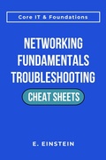 Cover: Networking Fundamentals Troubleshooting Cheat Sheets (ITFlashcard Core IT & Foundations Cheat Sheets) - ITFlashcard Press