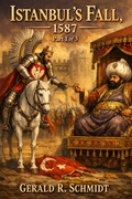 Cover: Istanbul's Fall, 1587 - Gerald R. Schmidt