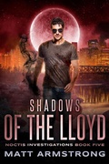 Cover: Shadows of the Lloyd (The Noctis Investigations, #5) - Matt Armstrong