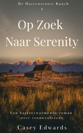 Cover: Op Zoek Naar Serenity (De Hartentroost Ranch, #1) - D and K Books