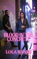 Cover: Blood in the Concrete - Lola Banks