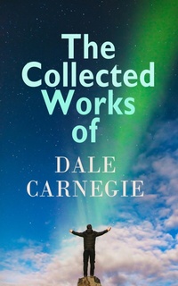 Enlarge image Cover: The Collected Works of Dale Carnegie - e-artnow