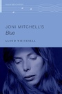 Cover: Joni Mitchell's Blue - Oxford University Press Inc