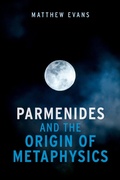 Cover: Parmenides and the Origin of Metaphysics - Oxford University Press Inc