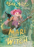 Cover: Mari the Unwonderful Witch - Penguin Random House Children's UK